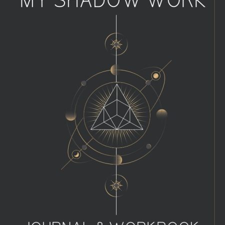 My Shadow Work Journal & Workbook: Guided & Prompted Workbook Journal for Self Discovery, Practice Shadow Work for Beginners, and Reach Inner Healing ... for Adults, Teens, and Children