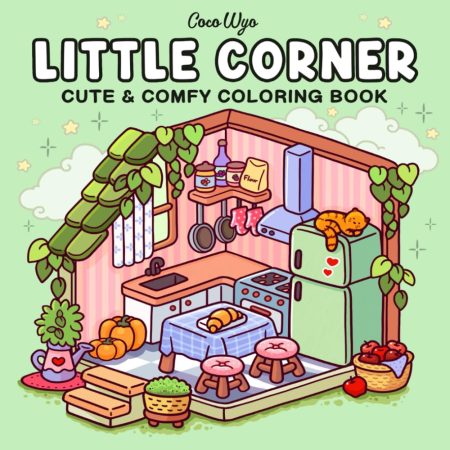 Little Corner: Coloring Book for Adults and Teens, Super Cute Designs of Cozy, Hygge Spaces for Relaxation (Cozy Spaces Coloring)